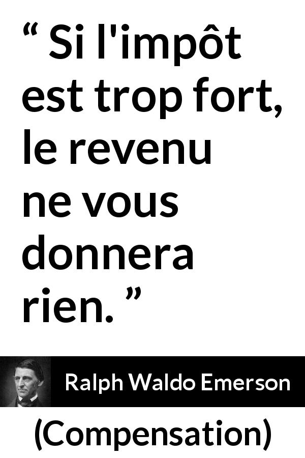 Ralph Waldo Emerson Si L Imp T Est Trop Fort Le Revenu