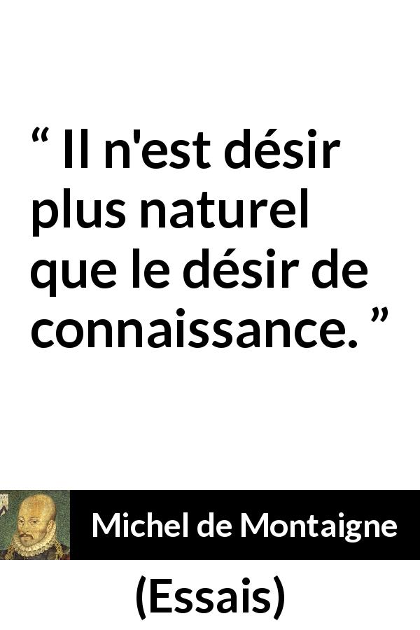 Michel De Montaigne Il N Est D Sir Plus Naturel Que Le