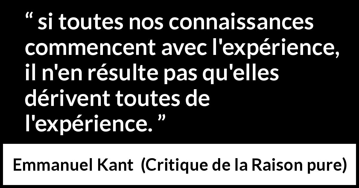 Citations De Critique De La Raison Pure D Emmanuel Kant Kwize