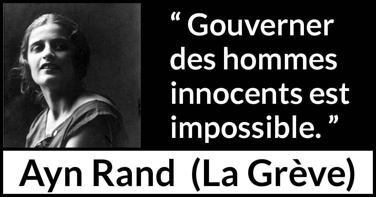 Citation d'Ayn Rand sur l'innocence tirée de La Grève - Gouverner des hommes innocents est impossible.