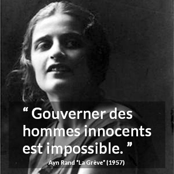 Citation d'Ayn Rand sur l'innocence tirée de La Grève - Gouverner des hommes innocents est impossible.