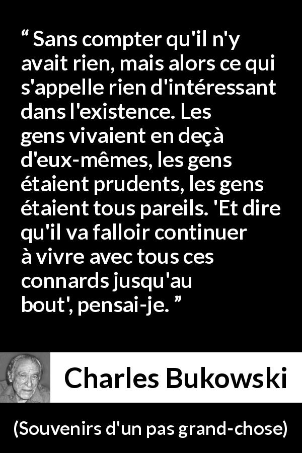 Charles Bukowski : “Sans Compter Qu'il N'y Avait Rien, Mais...”