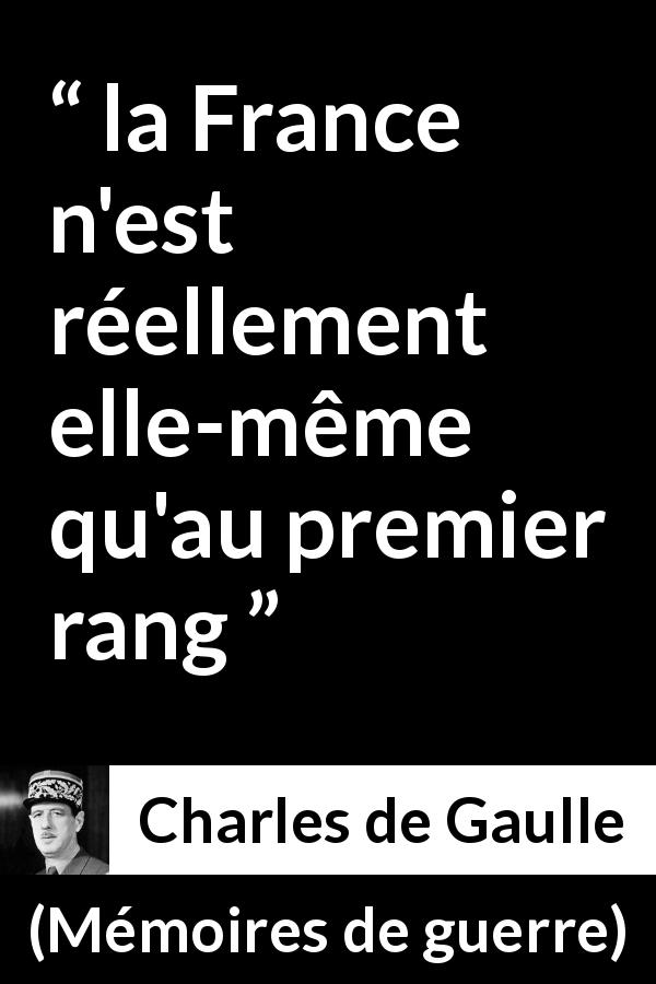 Citation de Charles de Gaulle sur l'ambition tirée de Mémoires de guerre - la France n'est réellement elle-même qu'au premier rang