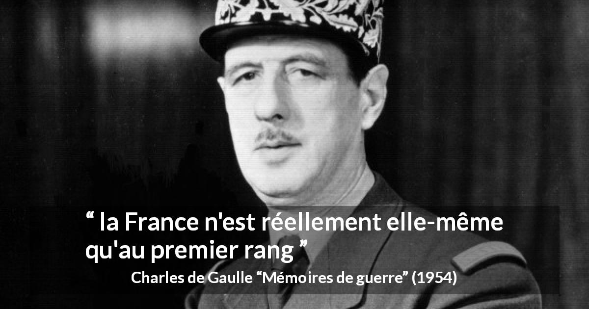 Citation de Charles de Gaulle sur l'ambition tirée de Mémoires de guerre - la France n'est réellement elle-même qu'au premier rang