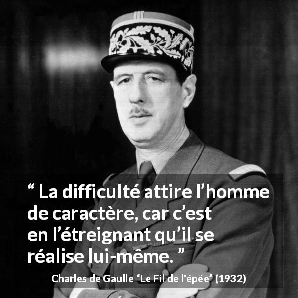 Charles de Gaulle La difficult attire l homme de caract re