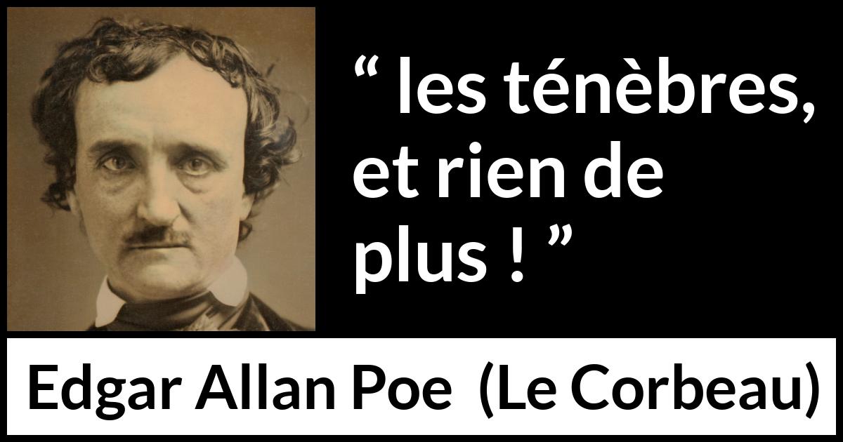 Citation d'Edgar Allan Poe sur les ténèbres tirée du Corbeau - les ténèbres, et rien de plus !