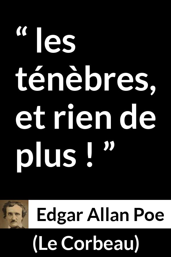 Citation d'Edgar Allan Poe sur les ténèbres tirée du Corbeau - les ténèbres, et rien de plus !