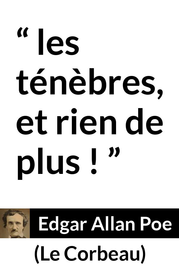 Citation d'Edgar Allan Poe sur les ténèbres tirée du Corbeau - les ténèbres, et rien de plus !