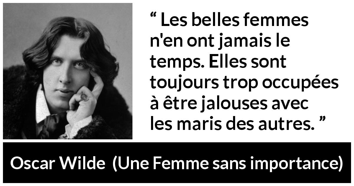 Oscar Wilde Les belles femmes n en ont jamais le temps