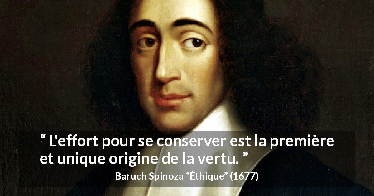 Citation de Baruch Spinoza sur la protection tirée d'Éthique - L'effort pour se conserver est la première et unique origine de la vertu.