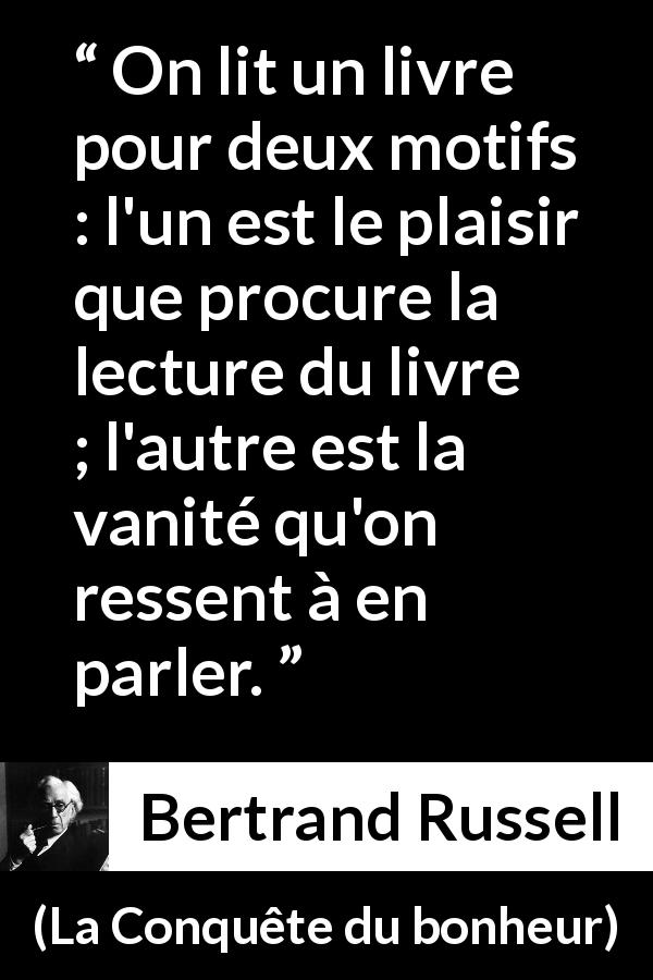 Bertrand Russell : “On lit un livre pour deux motifs : l'un”