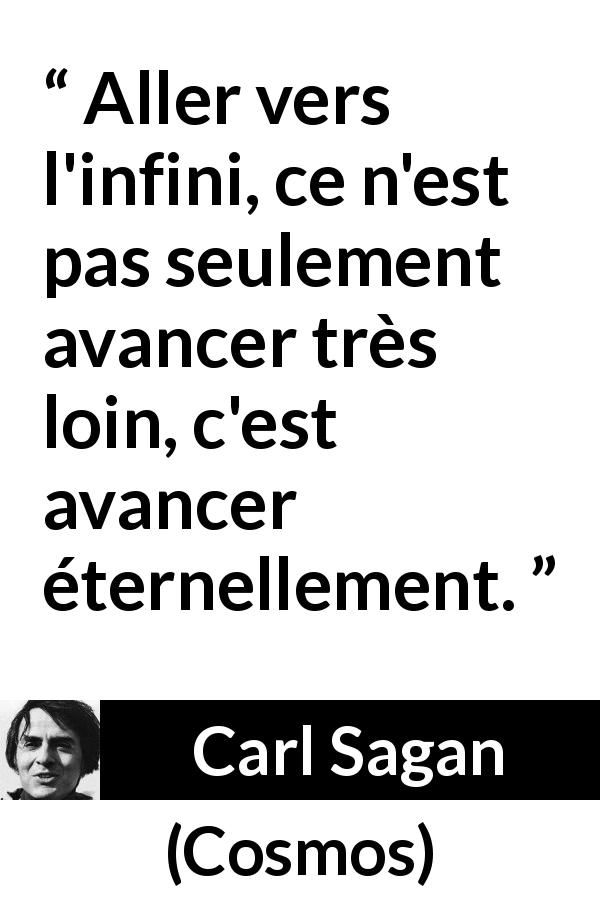 Aller Vers L Infini Ce N Est Pas Seulement Avancer Tres Loin C Est Avancer Eternellement Kwize