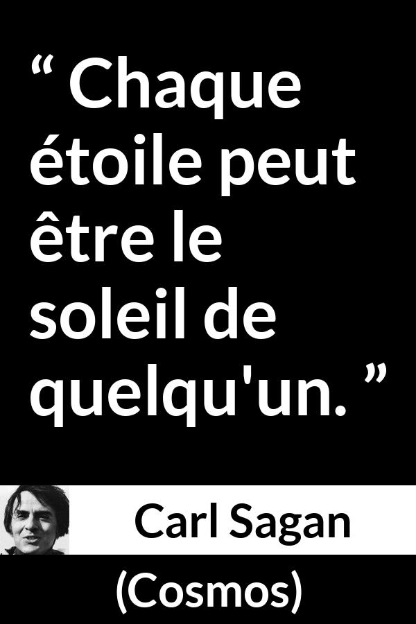 Citation de Carl Sagan sur le soleil tirée de Cosmos - Chaque étoile peut être le soleil de quelqu'un.