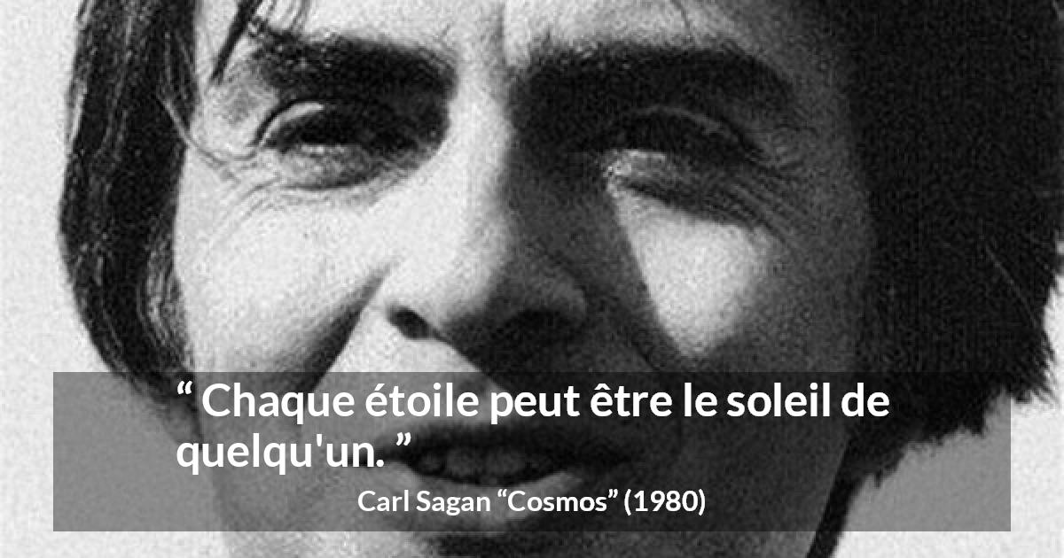 Citation de Carl Sagan sur le soleil tirée de Cosmos - Chaque étoile peut être le soleil de quelqu'un.
