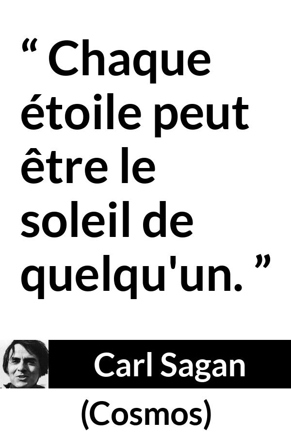 Citation de Carl Sagan sur le soleil tirée de Cosmos - Chaque étoile peut être le soleil de quelqu'un.