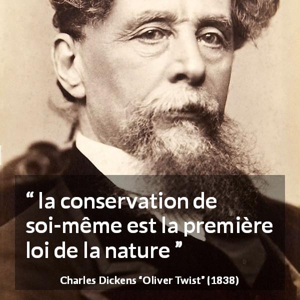 Citation de Charles Dickens sur la nature tirée d'Oliver Twist - la conservation de soi-même est la première loi de la nature