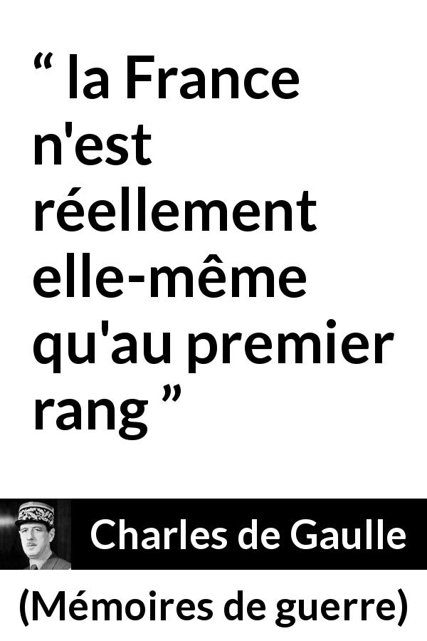 Citation de Charles de Gaulle sur l'ambition tirée de Mémoires de guerre - la France n'est réellement elle-même qu'au premier rang