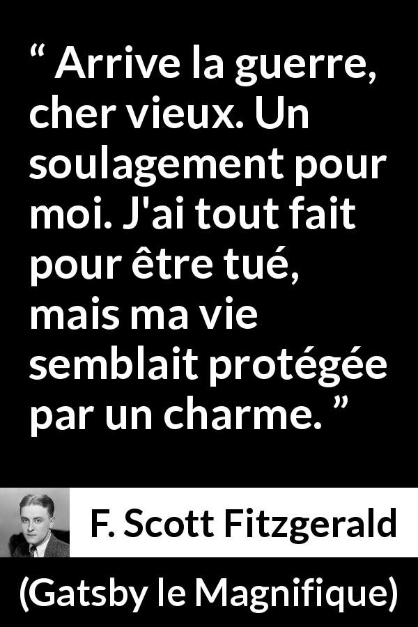 Arrive La Guerre Cher Vieux Un Soulagement Pour Moi J Ai Tout Fait Pour Etre Tue Mais Ma Vie Semblait Protegee Par Un Charme Kwize