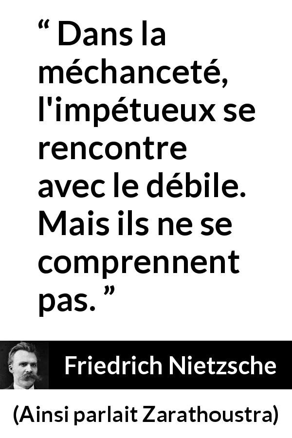 Dans La Mechancete L Impetueux Se Rencontre Avec Le Debile Mais Ils Ne Se Comprennent Pas Kwize