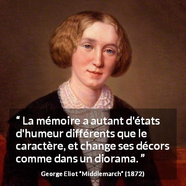 George Eliot La m moire a autant d tats d humeur diff rents