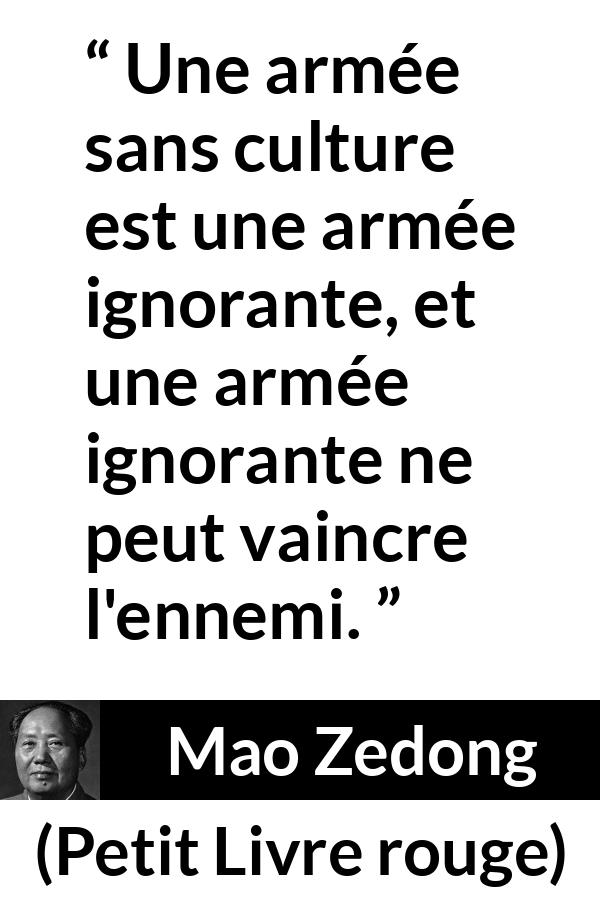 Citation de Mao Zedong sur la culture tirée de Petit Livre rouge - Une armée sans culture est une armée ignorante, et une armée ignorante ne peut vaincre l'ennemi.