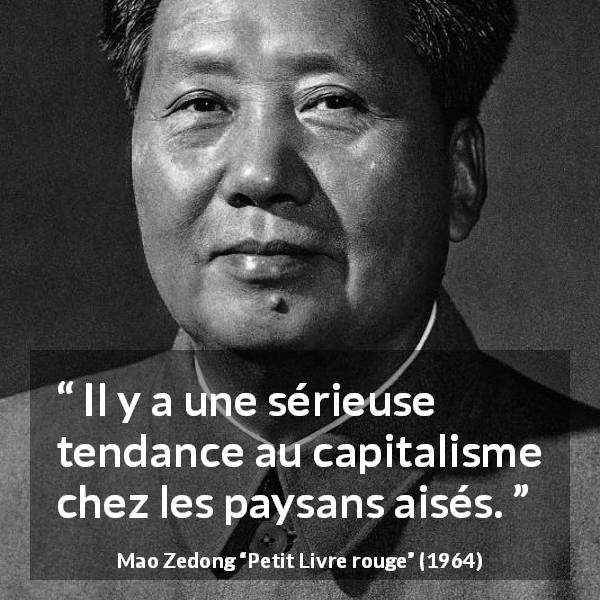 Citation de Mao Zedong sur la richesse tirée de Petit Livre rouge - Il y a une sérieuse tendance au capitalisme chez les paysans aisés.