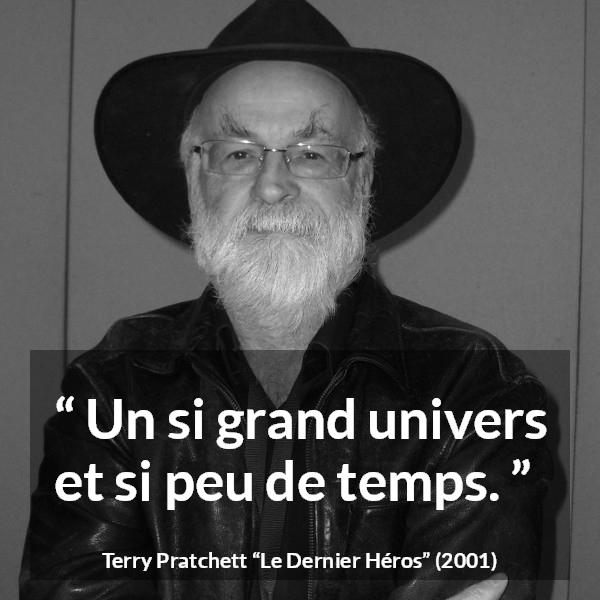 Citation de Terry Pratchett sur le temps tirée du Dernier Héros - Un si grand univers et si peu de temps.