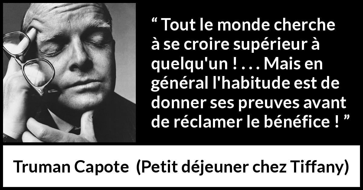 Tout Le Monde Cherche A Se Croire Superieur A Quelqu Un Mais En General L Habitude Est De Donner Ses Preuves Avant De Reclamer Le Benefice Kwize