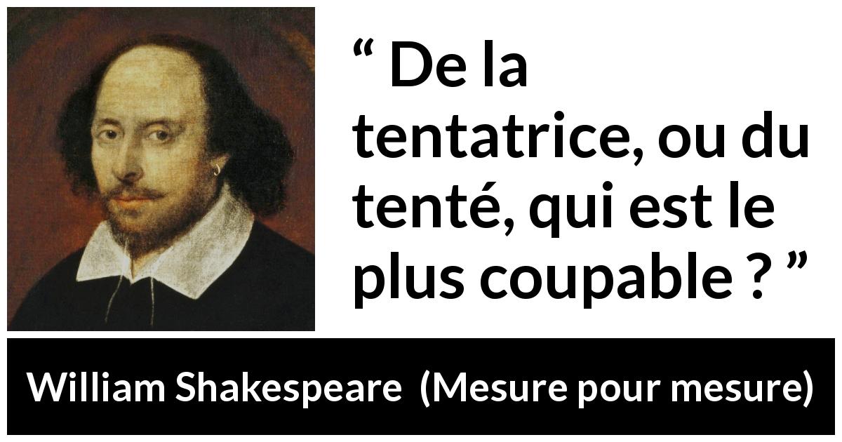 Citation de William Shakespeare sur la culpabilité tirée de Mesure pour mesure - De la tentatrice, ou du tenté, qui est le plus coupable ?