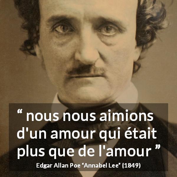Citation d'Edgar Allan Poe sur l'amour tirée d'Annabel Lee - nous nous aimions d'un amour qui était plus que de l'amour