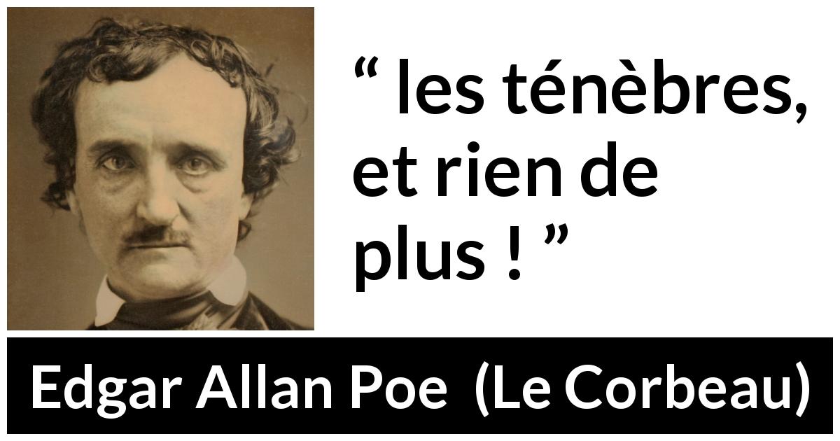 Citation d'Edgar Allan Poe sur les ténèbres tirée du Corbeau - les ténèbres, et rien de plus !