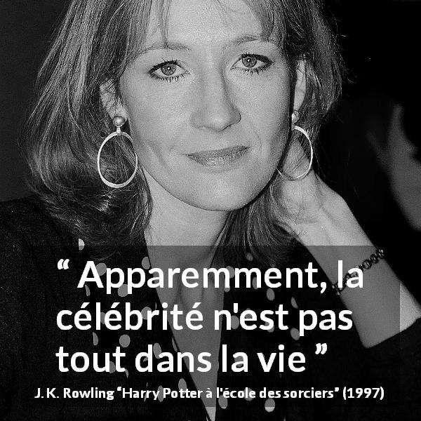 Citation de J. K. Rowling sur la vanité tirée de Harry Potter à l'école des sorciers - Apparemment, la célébrité n'est pas tout dans la vie