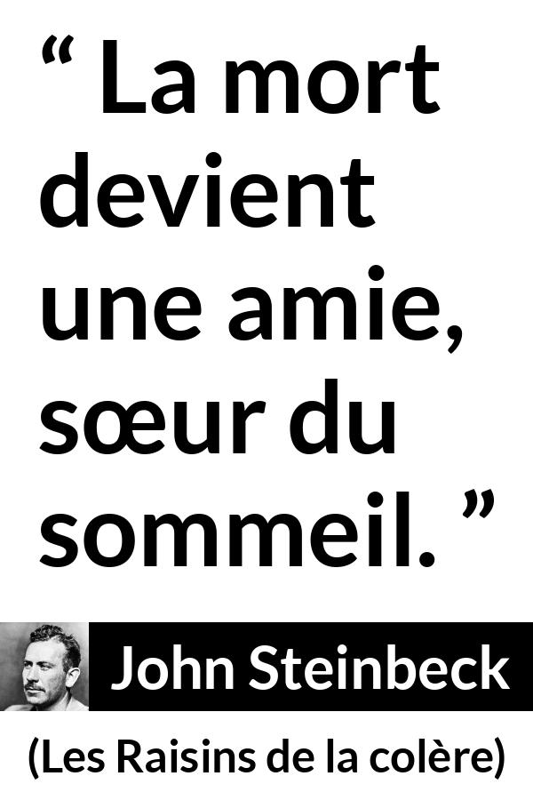 Citation de John Steinbeck sur le sommeil tirée des Raisins de la colère - La mort devient une amie, sœur du sommeil.