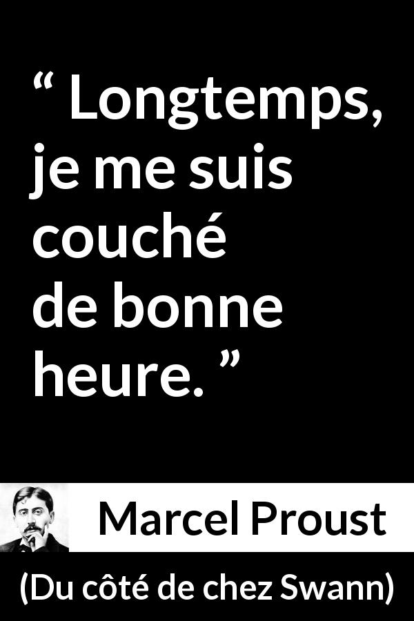 Citation de Marcel Proust sur le sommeil tirée de Du côté de chez Swann - Longtemps, je me suis couché de bonne heure.