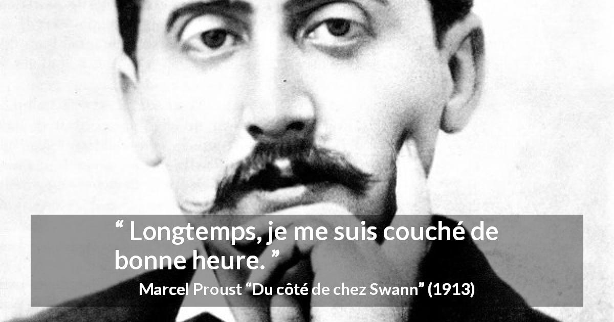 Citation de Marcel Proust sur le sommeil tirée de Du côté de chez Swann - Longtemps, je me suis couché de bonne heure.